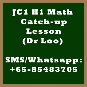 JC 1 H1 Math Year End Catch-up Lessons 2020 in Singapore