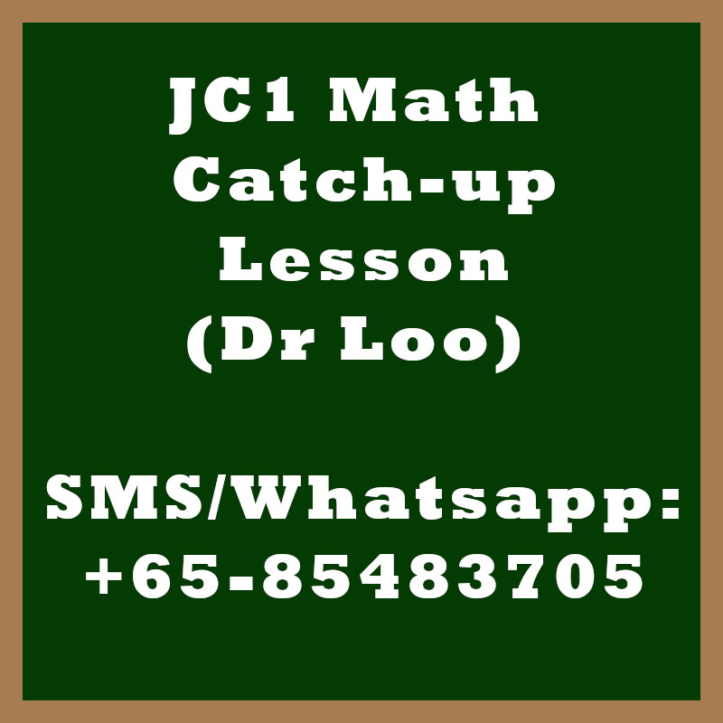 JC 1 Math Year End Catch-up Lessons 2020 in Singapore
