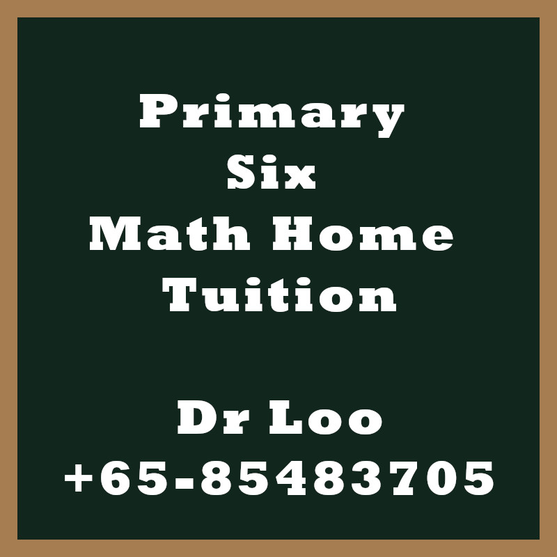 Primary Six Math Home Tuition Singapore