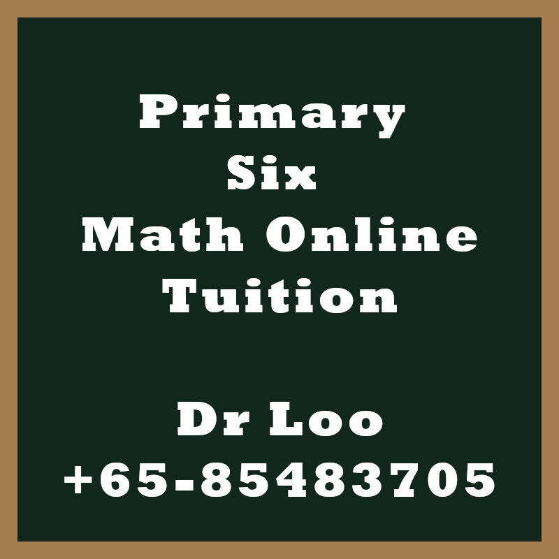 Singapore Primary Six Online Math Tutoring