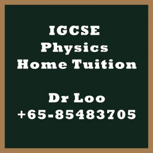 IGCSE Physics Home Tuition in Singapore